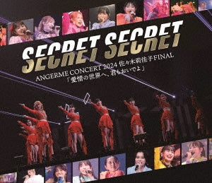 Angerme - ANGERME CONCERT 2024 SECRET SECRET Rikako Sasaki FINAL "Aijo no Sekai e, Kimo mo Oideyo" - Japan 2 Blu-ray Disc