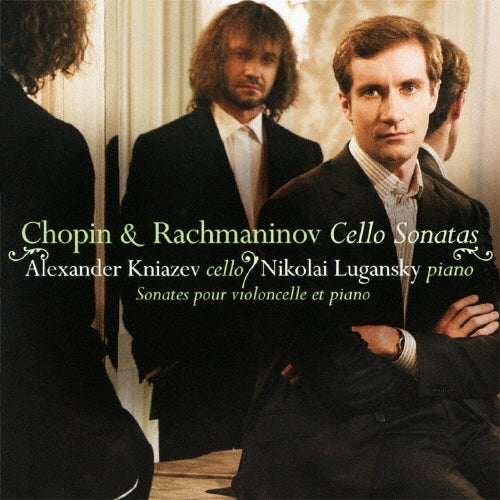 Alexander Kniazev - Chopin & Rachmaninov: Cello Sonatas - Japan CD