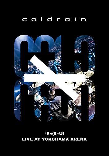 Coldrain - “15 × (5 +U )” LIVE AT YOKOHAMA ARENA - Japan Blu-ray Disc