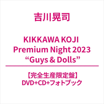Koji Kikkawa - KIKKAWA KOJI Premium Night 2023 "Guys & Dolls" - Japan DVD+CD+Photo Book Box Set Limited Edition