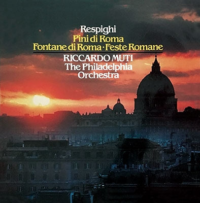 Riccardo Muti - Respighi: The Roman Trilogy - Japan 2024 Mastering SACD Hybrid