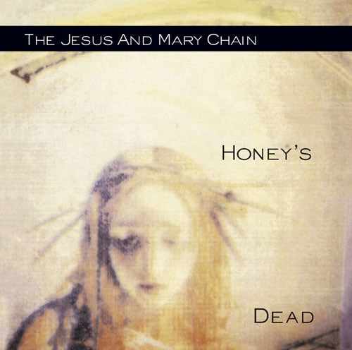The Jesus & Mary Chain - Honey's Dead - Japan CD