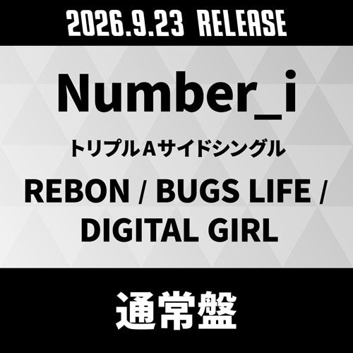 Number_i - REBON/BUGS LIFE/DIGITAL GIRL - Japan CD single