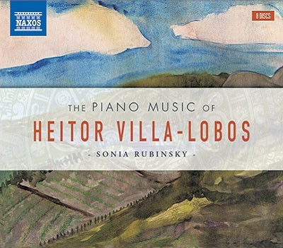 Sonia Rubinsky - Villa-Lobos: Complete Piano Works - Import 8 CD Box set