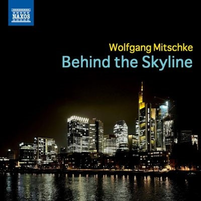 Wolfgang Mitschke - Behind the Skyline - Import CD