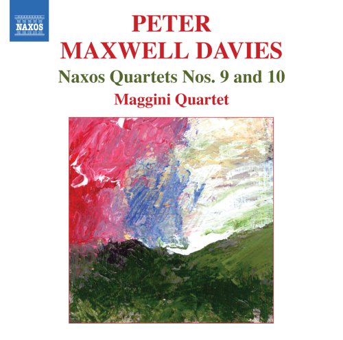 Maxwell Davies, Peter (1934-2016) - Naxos Quartets Nos, 9, 10, : Maggini Quartet - Import CD