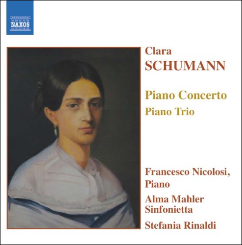 Schumann, Clara (1819-1896) - Piano Concerto, Piano Trio: Nicolosi(P)Rinaldi / Alma Mahler Sinfonietta - Import CD