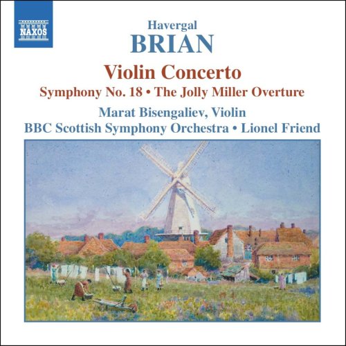Brian (1876-1972) - Violin Concerto, Sym, 18, : Bisengaliev(Vn)Friend / Bbc Scottish So - Import CD