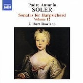 Antonio Soler - SOLER:SONATAS FOR HARPSICHORD, VOL.12:HARPSICHORD SONATA IN C MAJOR (WITHOUT RUBIO NUMBER)/HARPSICHORD SONATA NO.130/NO.121/NO.63/NO.67/NO.125/NO.44/NO.107/NO.79:GILBERT ROWLAND(cemb) - Import CD