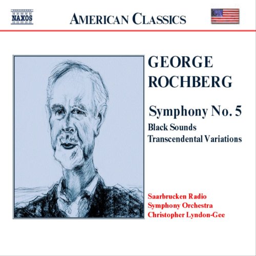 Rochberg, George (1918-2005) - Sym.5, Black Sounds, Transcendental Variations: Lyndon-gee / Saarbrucken.rs - Import CD