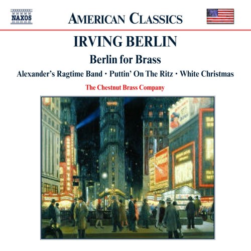 Berlin, Irving (1888-1989) - Works For Wind Band: Chestnut Brass Company - Import CD