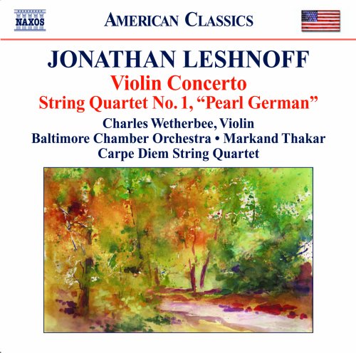 Leshnoff, Jonathan (1973-) - Violin Concerto, String Quartet, 1, : Wetherbee, Thakar / Baltimore CO, Carpe Diem SQ - Import CD