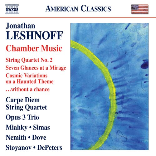Leshnoff, Jonathan (1973-) - Chamber Works : Carpe Diem String Quartet, Opus 3 Trio, etc - Import CD