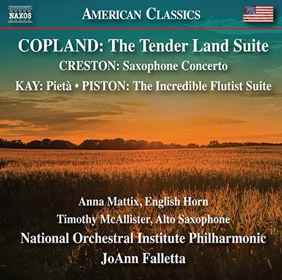 Joan Falletta.,National Orchestra Institute Philharmonic - Tender Land Suite: creston, Ulysses Kay, Piston - Import CD