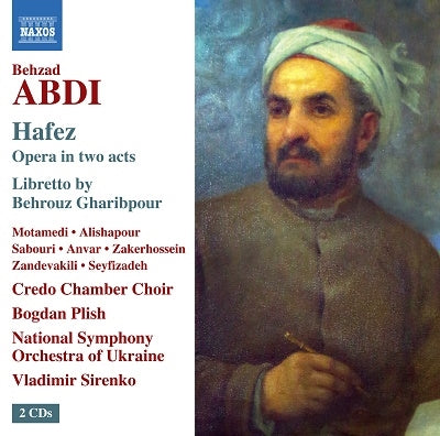 Vladimir Sirenko, Ukraine National Symphony Orchestra, Mohammad Motamedi, Timothy Jill - Abdi, Behzad (1973-) Hafez : Sirenko / Ukraine National So, Motamedi, Alishapour, Sabouri, Anvar, Zakerhossein, Etc (2014 Stereo)(2Cd) - Import 2 CD