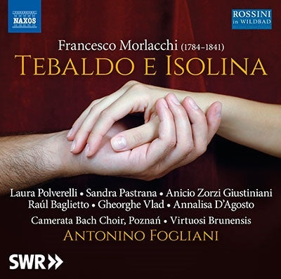 Antonino Foriano, Virtuosi Brunensis, Laura Poverelli, Sandra Pastrana - Morlacchi, Francesco (1784-1841) Tebaldo E Isolina : Fogliani / Virtuosi Brunensis, Polverelli, Pastrana, Giustiniani, Baglietto, Vlad, Etc (2014 Stereo)(2Cd) - Import 2 CD