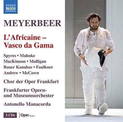Antonello Manacorda  - Meyerbeer (1791-1864);L'Africaine : Manacorda / Frankfurt Opera, Spyres, Mahnke, Mackinnon, Mulligan, etc (2018 Stereo) - Import 3 CD