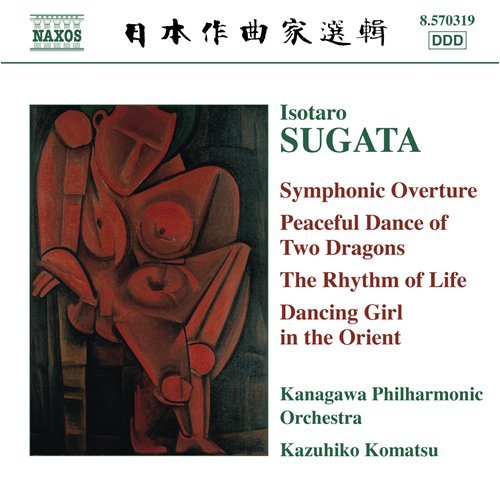 Ietaro Sugata and Kazuhiko Komatsu. - Ietaro Sugata: Symphonic Overture/Interchange of Two Dragons/Rhythm of Life/Komatsu Kazuhiko Conducting/Kanagawa Philharmonic Orchestra - Oriental Dance Princess. - Import CD