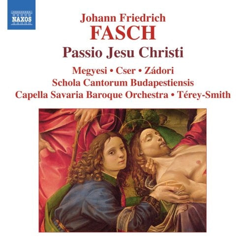 Fasch (1688-1758) - Passio Jesu Christi: Terey-smith / Capella Savaria Etc - Import CD
