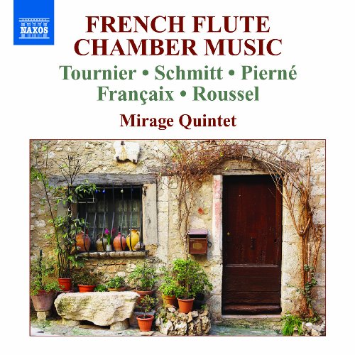 Mirage Quintet - French Flute Quintets -Tournier, Schmitt, Pierne, Francaix, Roussel : Mirage Quintet - Import CD