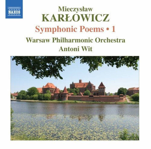 Karlowicz, Mieczyslaw (1876-1909) - Symphonic Poems Vol.1 : Wit / Warsaw Philharmonic - Import CD