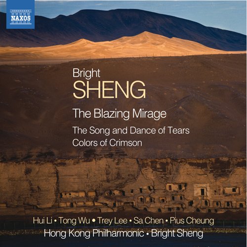 Sheng, Bright (1955-) - The Blazing Mirage : Bright Sheng / Hong Kong Philharmonic, Sa Chen(P)Trey Chui-yee Lee(Vc)etc - Import CD