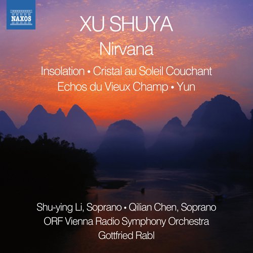Xu, Shuya (1961-) - Nirvana -Orchestral Works : Rabl / Vienna Radio Symphony Orchestra - Import CD