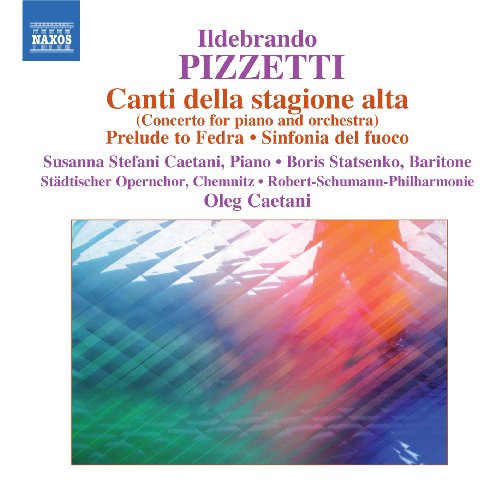 Pizzetti (1880-1968) - Canti della stagione alta : S.S.Caetani, Caetani / R.Schumann Philharmonic - Import CD