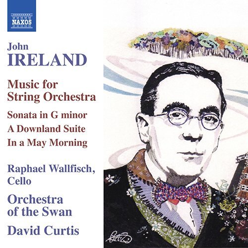 Ireland, John (1879-1962) - Works for String Orchestra : D.Curtis / Orchestra of the Swan, R.Wallfisch(Vc) - Import CD
