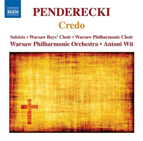 Penderecki, Krzysztof  (1933-2020) - Credo, Cantata in honorem Almae Matris Universitatis Iagellonicae : Wit / Warsaw Philharmonic - Import CD