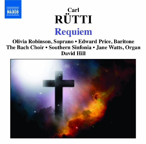 Rutti, Carl (1949-) - Requiem : D.Hill / Southern Sinfonia, Bach Choir - Import CD