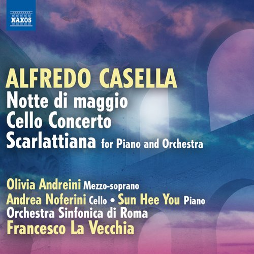 Casella (1883-1947) - Cello Concerto, Scarlattiana, etc : La Vecchia / Rome Symphony Orchestra, Noferini(Vc)Sun Hee You(P) - Import CD