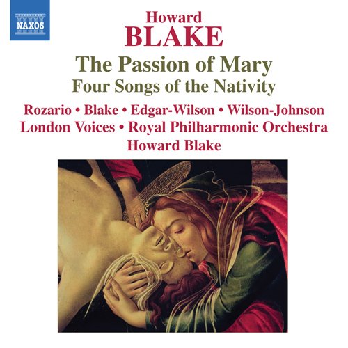 Howard Blake - The Passion of Mary, Four Songs of the Nativity : H.Blake / Royal Philharmonic, London Voices, etc - Import CD