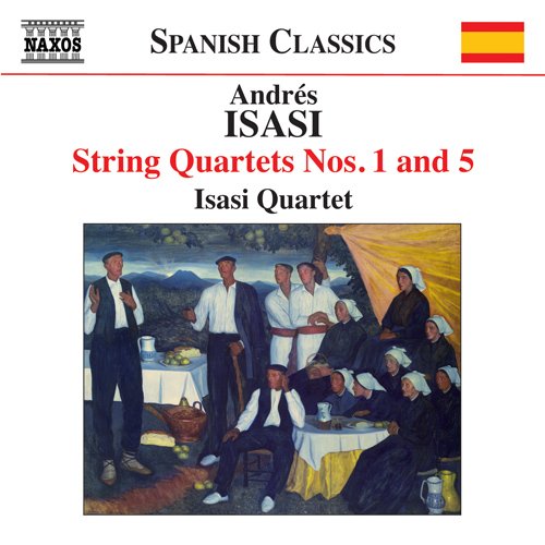 Isasi, Andres (1890-1940) - String Quartets Nos.1, 5, Violin Sonata : Isasi Quartet, Bohigas(Vn)M.Zabaleta(P) - Import CD