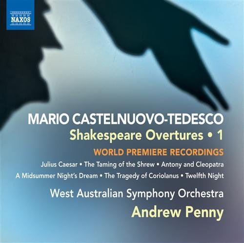 Andrew Penny, West Australian Symphony Orchestra - Castelnuovo-Tedesco: Shakespeare Overtures Vol.1 - Import CD