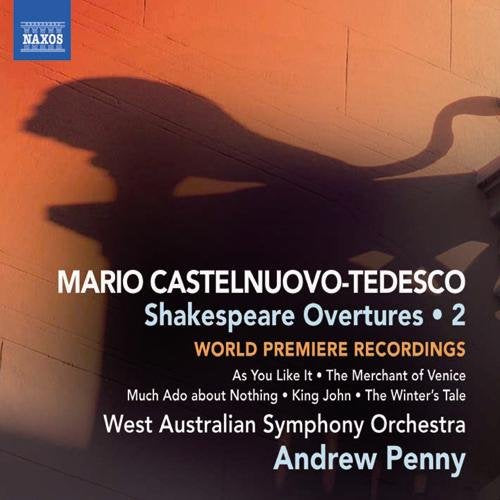Castelnuovo-Tedesco (1895-1968) - Shakespeare Overtures Vol.2 : A.Penny / West Australian Symphony Orchestra - Import CD