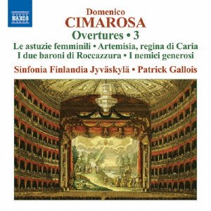 Cimarosa (1749-1801) - Overtures Vol.3 : Gallois / Sinfonia Finlandia - Import CD