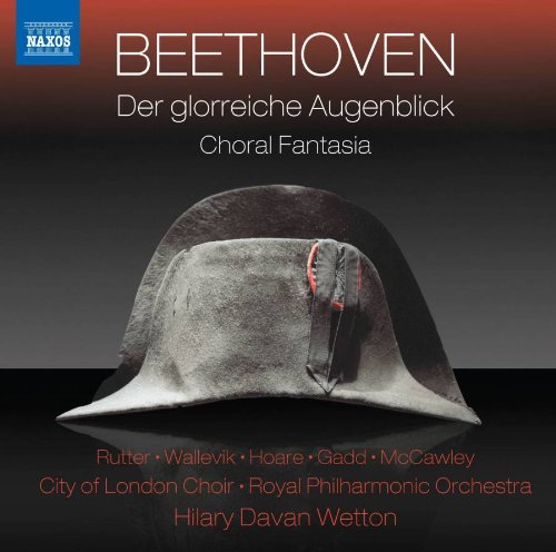 Beethoven (1770-1827) - Der Glorreiche Augenblick, Choral Fantasy : Wetton / Royal Philharmonic, City of London Choir - Import CD