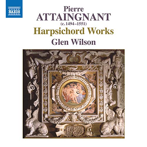 Attaingnant, Pierre (1494-1551) - Harpsichord Works: G.wilson(Cemb)+attaingnant Published Works - Import CD