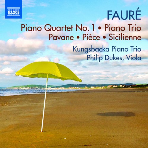 Faure (1845-1924) - Piano Quartet No.1, Piano Trio, etc : Kungsbacka Piano Trio, P.Dukes(Va) - Import CD