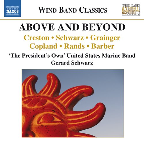 The United States Marine Corps Band, Gerard Schwarz. - Above & Beyond : Schwarz / The President's Own United States Marine Band - Import CD