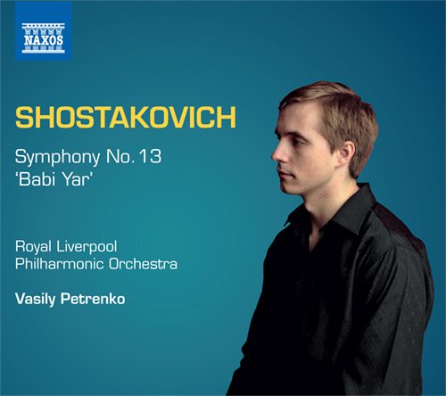 Shostakovich, Dmitri (1906-1975) - Symphony No.13 : V.Petrenko / Royal Liverpool Philharmonic & Choir, Vinogradov(B) - Import CD