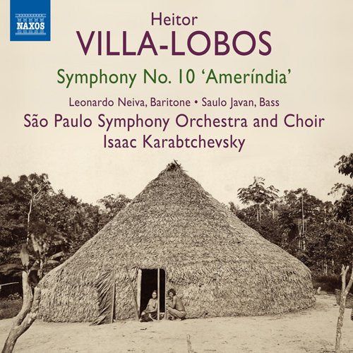Villa-Lobos (1887-1959) - Symphony No.10 : Karabtchevsky / Sao Paulo Symphony Orchestra & Choir, Neiva, Javan - Import CD