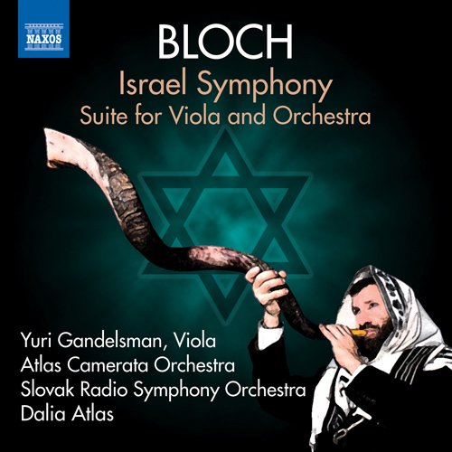 Bloch (1880-1959) - Israel Symphony, Suite : Atlas / Slovak Radio Symphony Orchestra, Gandelsman(Va)etc - Import CD