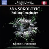 Ensemble Transmission - Sokolovic, Ana (1968-) Folklore Imaginaire : Ensemble Transmission - Import CD