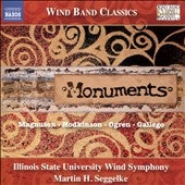 Illinois State University Wind Symphony, Martin H. Segelke - Monuments - Magnuson, Hodkinson, Ogren, Gallego - Import CD