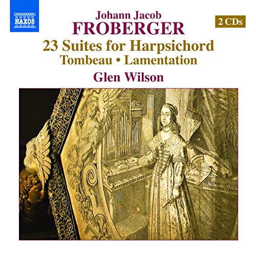 Froberger, Johann Jacob (1616-1667) - Harpsichord Suites, Tombeau, Lamentation : Glen Wilson(Cemb)(2CD) - Import 2 CD