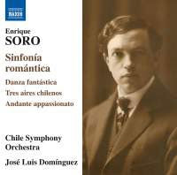 José Luis Domínguez, Chile Symphony Orchestra - Soro, Enrique (1884-1954) Sinfonia Romantica : Jose Luis Dominguez / Chile Symphony Orchestra - Import CD