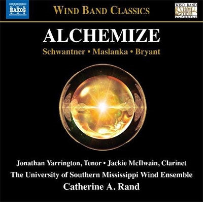 University of Southern Mississippi Wind Ensemble, Catherine A. Rand - Alchemize - Alchemy Music For Wind Band - Import CD