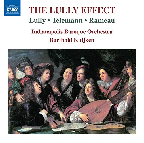 Bartolomeo Cuiken, Indianapolis Baroque Orchestra - The Lully Effect -Lully, Telemann, Rameau : Barthold Kuijken / Indianapolis Baroque Orchestra - Import CD